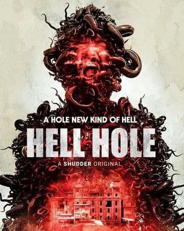 Адская дыра / Hell Hole (2024) фильм скачать через торрент в хорошем качестве