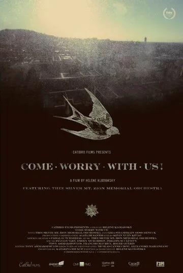 Волнуйтесь с нами / Come Worry with Us! (2013) фильм скачать через торрент в хорошем качестве