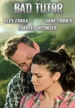 Плохой репетитор / Bad Tutor (2018) фильм скачать через торрент в хорошем качестве