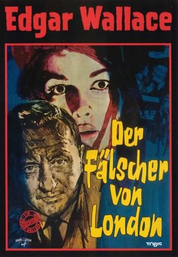 Лондонский фальшивомонетчик / Der Fälscher von London (1961) фильм скачать через торрент в хорошем качестве
