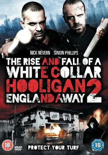 Хулиган с белым воротничком 2: Далеко от Англии / White Collar Hooligan 2: England Away (2013) фильм скачать через торрент в хорошем качестве