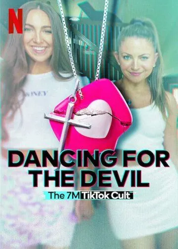 Танцуя для дьявола: Секта 7M в TikTok / Dancing for the Devil: The 7M TikTok Cult (2024) сериал скачать через торрент в хорошем качестве