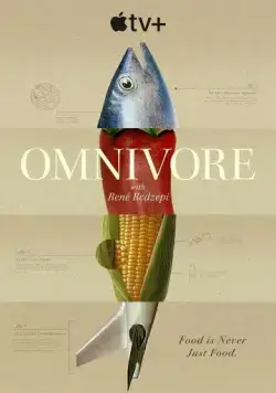 Всеядные: Путешествие еды / Omnivore (2024) сериал скачать через торрент в хорошем качестве