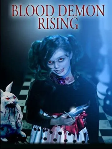 Призыв демона крови / Blood Demon Rising (2017) фильм скачать через торрент в хорошем качестве