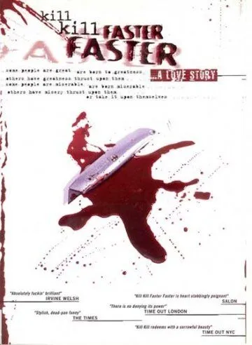 Убей-убей быстро-быстро / Kill Kill Faster Faster (2008) фильм скачать через торрент в хорошем качестве