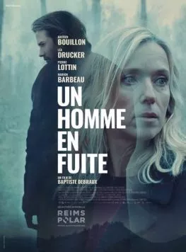 Мужчина в бегах / Un homme en fuite (2024) фильм скачать через торрент в хорошем качестве
