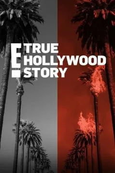 E! Правдивая голливудская история / E! True Hollywood Story (1996) сериал скачать через торрент в хорошем качестве
