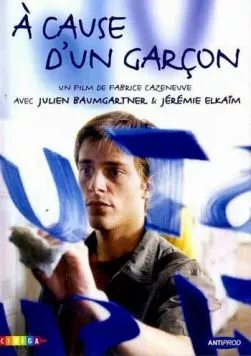 Просто парень / À cause d'un garçon (2002) фильм скачать через торрент в хорошем качестве
