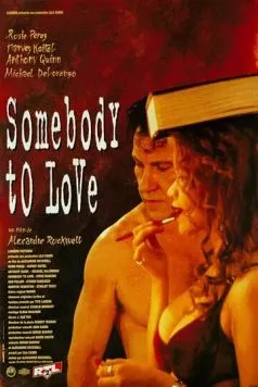 Тот, кто влюблен / Somebody to Love (1994) фильм скачать через торрент в хорошем качестве