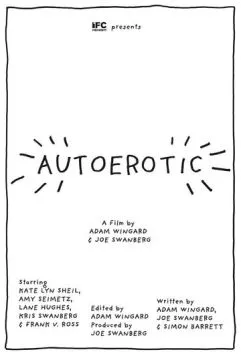 Автоэротика / Autoerotic (2011) фильм скачать через торрент в хорошем качестве