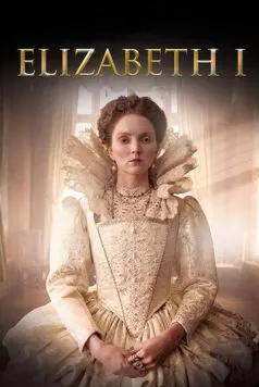 Елизавета I и ее враги / Elizabeth I (2017) сериал скачать через торрент в хорошем качестве