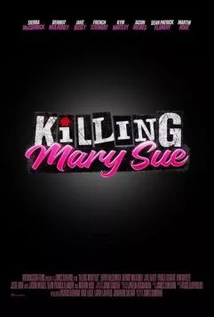 Убить Мэри Сью / Killing Mary Sue (2025) фильм скачать через торрент в хорошем качестве