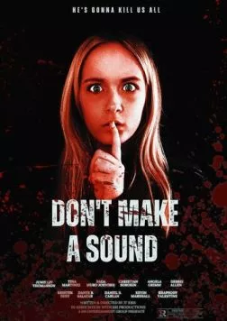 Не издавай ни звука / Dont Make a Sound (2024) фильм скачать через торрент в хорошем качестве