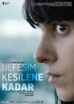 Пока я не перестал дышать / Nefesim Kesilene Kadar (2015) фильм скачать через торрент в хорошем качестве