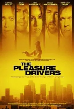 Тяга к удовольствиям / The Pleasure Drivers (2006) фильм скачать через торрент в хорошем качестве