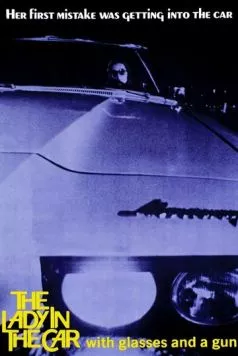 Дама в очках и с ружьем в автомобиле / The Lady in the Car with Glasses and a Gun (1970) фильм скачать через торрент в хорошем качестве