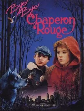 Прощай, Красная Шапочка / Bye bye chaperon rouge (1988) фильм скачать через торрент в хорошем качестве