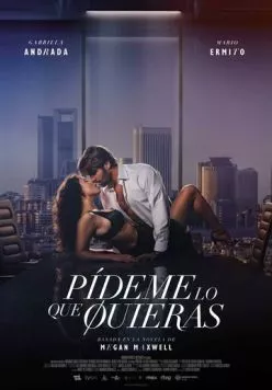 Скажи мне чего ты хочешь / Pídeme lo que quieras (2024) фильм скачать через торрент в хорошем качестве