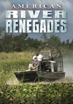 Речное братство / American River Renegades (2014) сериал скачать через торрент в хорошем качестве