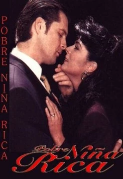 Бедная богатая девочка / Pobre niña rica (1995) сериал скачать через торрент в хорошем качестве