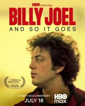 Билли Джоэл: Так и есть / Billy Joel: And So It Goes (2025) сериал скачать через торрент в хорошем качестве