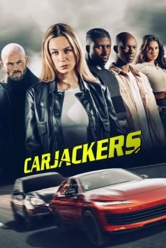 Угонщики машин / Carjackers (2025) фильм скачать через торрент в хорошем качестве