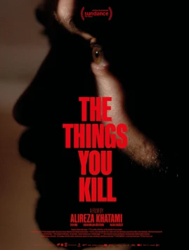 То, что ты убиваешь / The Things You Kill (2025) фильм скачать через торрент в хорошем качестве