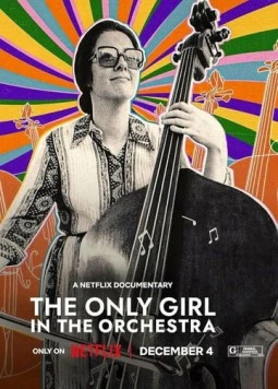Единственная девушка в оркестре / The Only Girl in the Orchestra (2023) фильм скачать через торрент в хорошем качестве