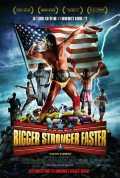 Быстрее, сильнее, мощнее / Bigger Stronger Faster* (2008) фильм скачать через торрент в хорошем качестве