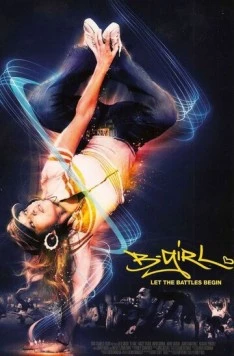 Бигёрл / B-Girl (2009) фильм скачать через торрент в хорошем качестве