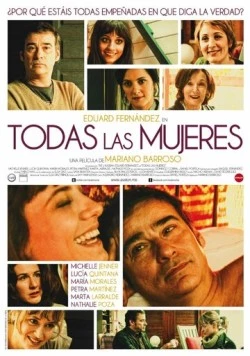 Все женщины / Todas las mujeres (2013) фильм скачать через торрент в хорошем качестве