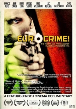 Еврокрайм! Итальянские криминальные фильмы 70-х годов / Eurocrime! The Italian Cop and Gangster Films That Ruled the '70s (2012) фильм скачать через торрент в хорошем качестве