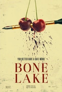 Опасные связи / Bone Lake (2024) фильм скачать через торрент в хорошем качестве