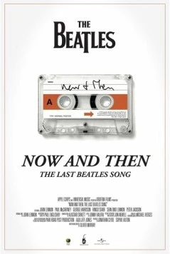 Последняя песня Битлз / Now and Then, the Last Beatles Song (2023) фильм скачать через торрент в хорошем качестве