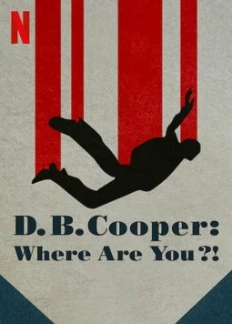Где Вы, Д. Б. Купер? / D.B. Cooper: Where Are You?! (2022) сериал скачать через торрент в хорошем качестве