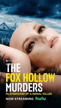 Убийства в Фокс Холлоу: Игровая площадка Серийного Убийцы / The Fox Hollow Murders: Playground of a Serial Killer (2025) сериал скачать через торрент в хорошем качестве