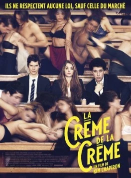 Секс по предоплате / La crème de la crème (2014) фильм скачать через торрент в хорошем качестве