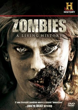 Зомби: Живая история / Zombies: A Living History (2011) фильм скачать через торрент в хорошем качестве
