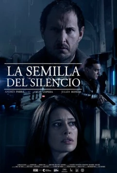 Зерно тишины / La semilla del silencio (2015) фильм скачать через торрент в хорошем качестве