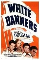 Скачать Белые знамена / White Banners (1938) фильм через торрент на русском