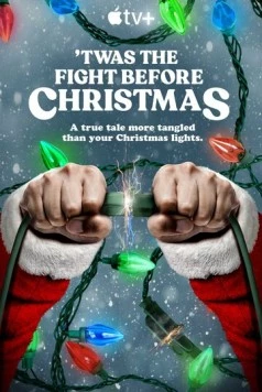 Разборки перед Рождеством / 'Twas the Fight Before Christmas (2021) фильм скачать через торрент в хорошем качестве