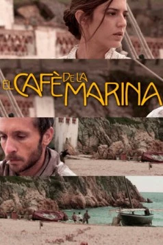 Кафе «Марина» / El cafè de la Marina (2014) фильм скачать через торрент в хорошем качестве