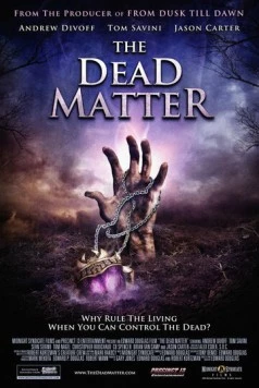 Мертвая плоть / The Dead Matter (2010) фильм скачать через торрент в хорошем качестве
