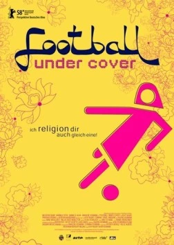 Футбол в хиджабах / Football Under Cover (2008) фильм скачать через торрент в хорошем качестве