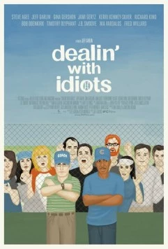 Дела с идиотами / Dealin' with Idiots (2013) фильм скачать через торрент в хорошем качестве