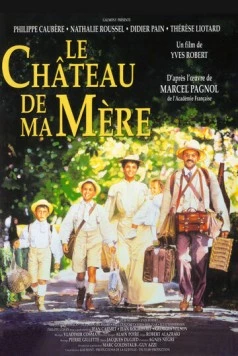 Замок моей матери / Le château de ma mère (1990) фильм скачать через торрент в хорошем качестве