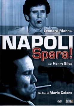 Неаполь, стреляй! / Napoli spara! (1977) фильм скачать через торрент в хорошем качестве