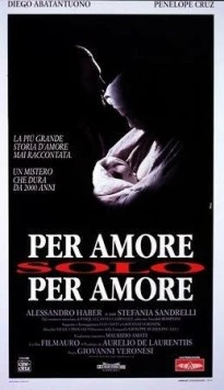 Ради любви, только ради любви / Per amore, solo per amore (1993) фильм скачать через торрент в хорошем качестве