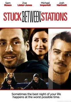 Застрял между станциями / Stuck Between Stations (2011) фильм скачать через торрент в хорошем качестве