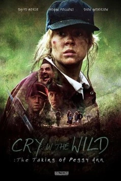 Крик в чаще: Похищение Пегги Энн / Cry in the Wild: The Taking of Peggy Ann (1991) фильм скачать через торрент в хорошем качестве